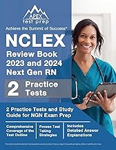 NCLEX review book 2023 and 2024 next gen RN : 2 practice tests and study guide for NGN exam prep [includes detailed answer explanations]
