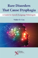 Rare disorders that cause dysphagia : a guide for speech-language pathologists