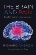 The brain and pain : breakthroughs in neuroscience