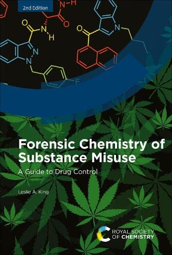 Forensic chemistry of substance misuse : a guide to drug control