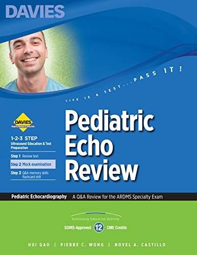 Pediatric echocardiography review : a Q&A review for the ARDMS pediatric echocardiography exam