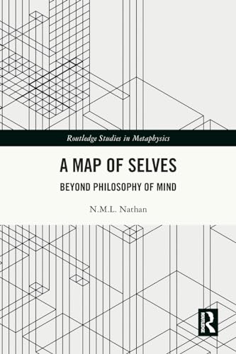 A map of selves : beyond philosophy of mind