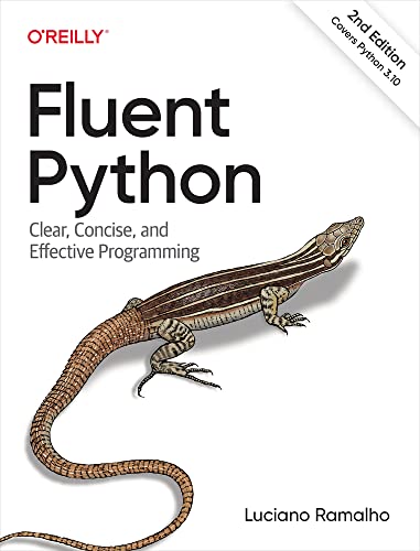 Fluent Python : clear, concise, and effective programming