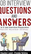 A to Z job interview preparation : cover letter, resume, questions and answers
