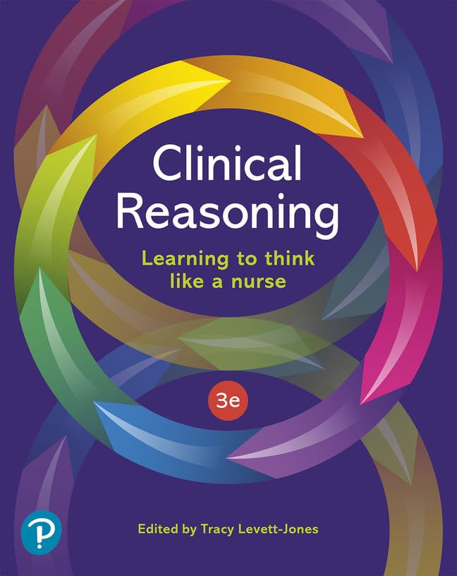 Clinical reasoning : learning to think like a nurse