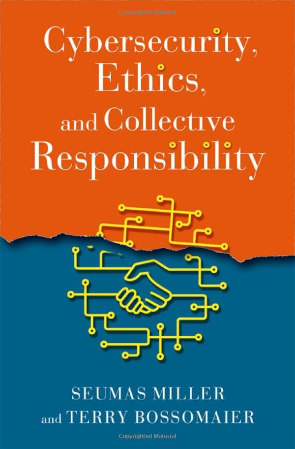 Cybersecurity, ethics, and collective responsibility