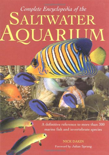 Complete encyclopedia of the saltwater aquarium