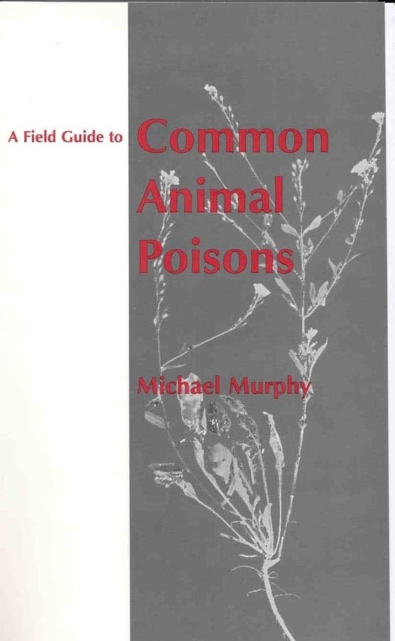 A field guide to common animal poisons