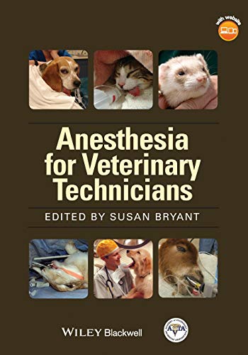 Anesthesia for veterinary technicians