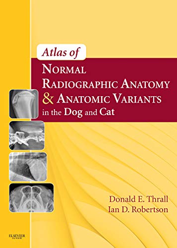 Atlas of normal radiographic anatomy & anatomic variants in the dog and cat