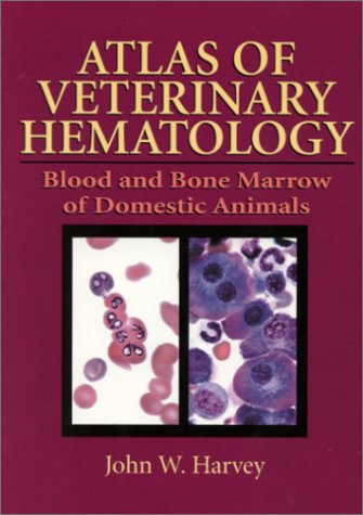 Atlas of veterinary hematology  : blood and bone marrow of domestic animals