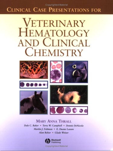 Clinical case presentations for veterinary hematology and clinical chemistry