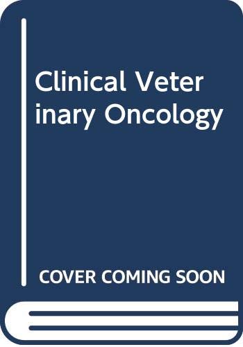 Clinical veterinary oncology