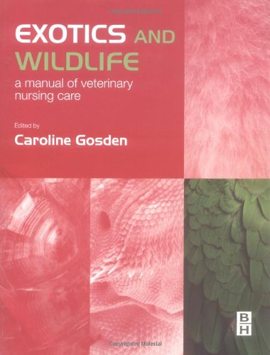 Exotics and wildlife : a manual of veterinary nursing care