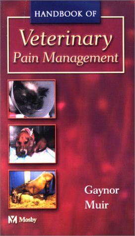 Handbook of veterinary pain management