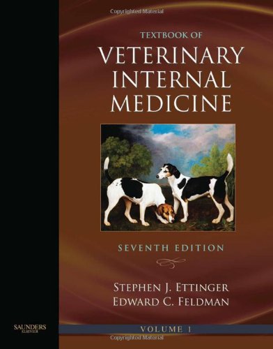 Textbook of veterinary internal medicine  : diseases of the dog and the cat