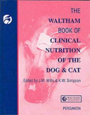 The Waltham book of clinical nutrition of the dog and cat