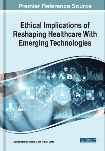 Ethical implications of reshaping healthcare with emerging technologies