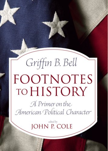 Footnotes to history : a primer on the American political character