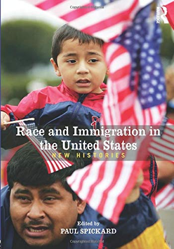 Race and immigration in the United States: new histories