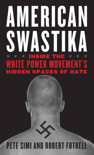 American swastika : inside the white power movement's hidden spaces of hate