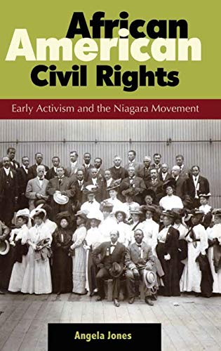 African American civil rights : early activism and the Niagara movement