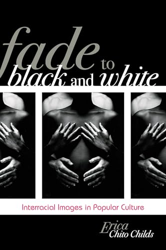 Fade to black and white : interracial images in popular culture