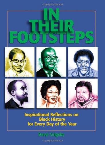 In their footsteps : inspirational reflections on black history for every day of the year