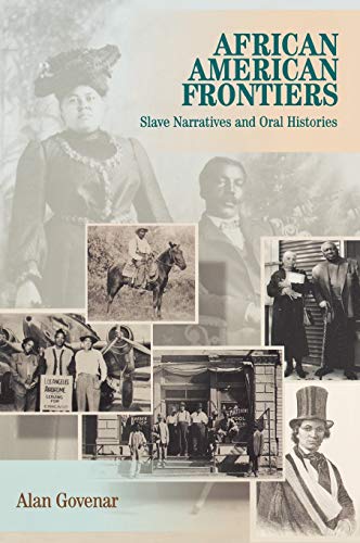 African American frontiers : slave narratives and oral histories