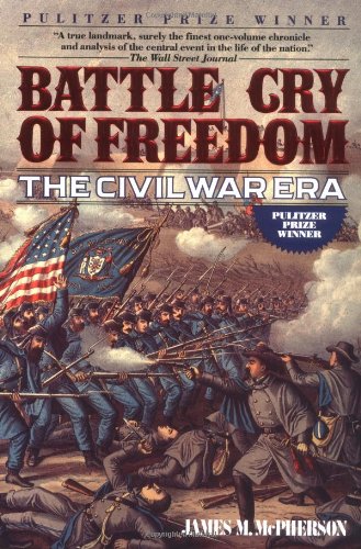 Battle cry of freedom : the Civil War era