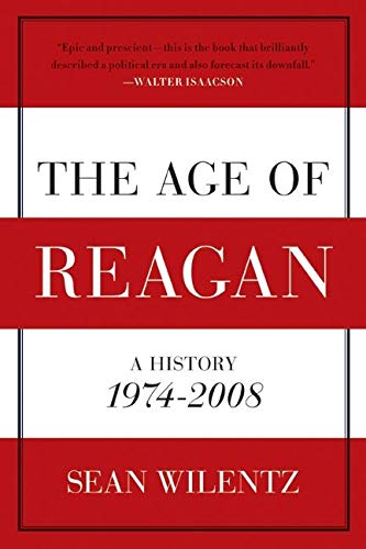 The age of Reagan : a history, 1974-2008