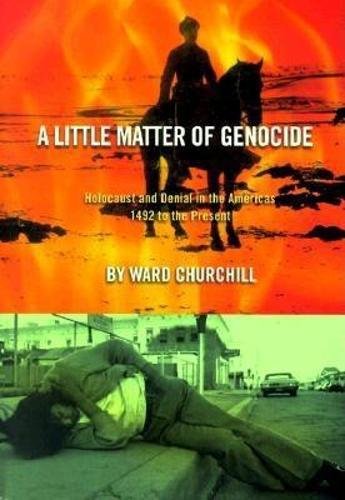 A little matter of genocide : holocaust and denial in the Americas, 1492 to the present