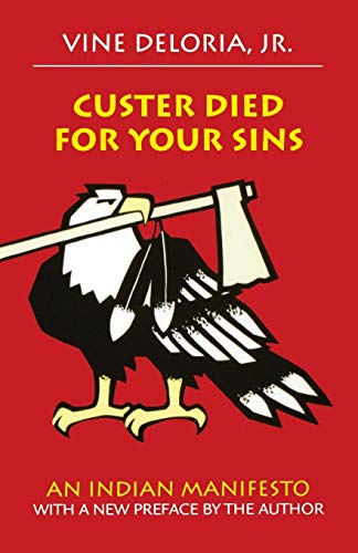 Custer died for your sins : an Indian manifesto