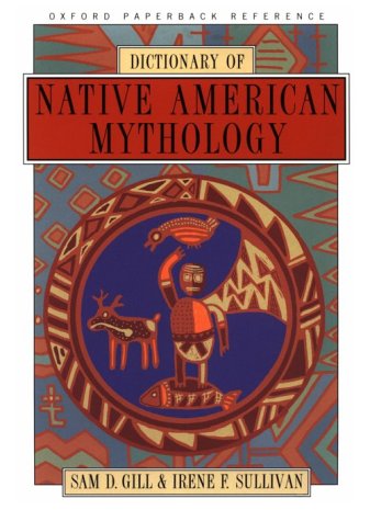 Dictionary of Native American mythology