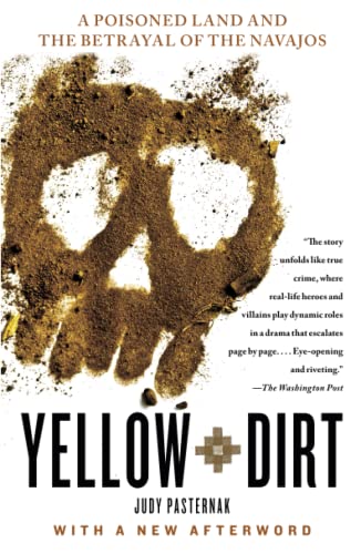 Yellow dirt : a poisoned land and the betrayal of the Navajos