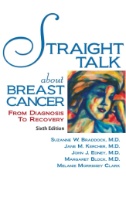 Straight talk about breast cancer : from diagnosis to recovery