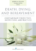 Death, dying, and bereavement : contemporary perspectives, institutions, and practices
