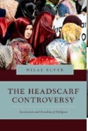 The headscarf controversy : secularism and freedom of religion