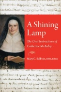 A shining lamp : the oral instructions of Catherine McAuley