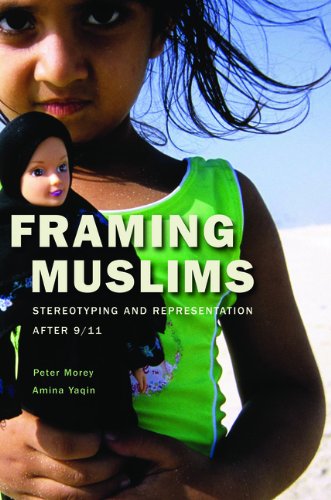 Framing Muslims : stereotyping and representation after 9
