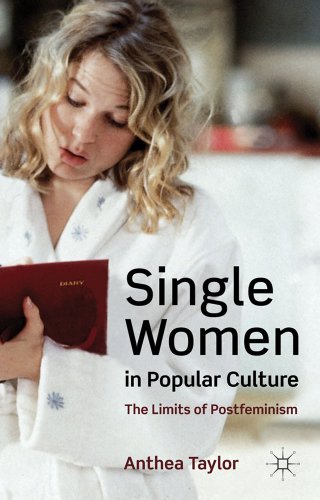 Single women in popular culture : the limits of postfeminism