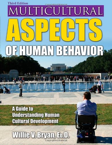 Multicultural aspects of human behavior : a guide to understanding human cultural development