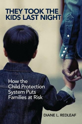 They took the kids last night : how the child protection system puts families at risk