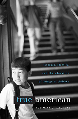 True American : language, identity, and the education of immigrant children