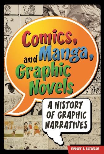Comics, manga, and graphic novels : a history of graphic narratives