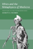 Ethics and the metaphysics of medicine : reflections on health and beneficence