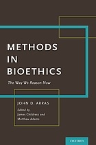 Methods in bioethics : the way we reason now