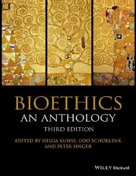 Bioethics : an anthology