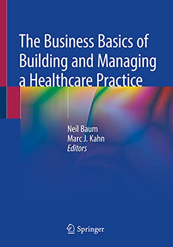 The business basics of building and managing a healthcare practice