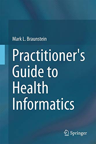 Practitioner's guide to health informatics